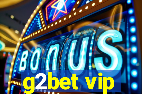 g2bet vip